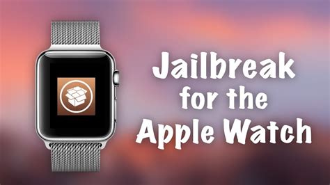 apple watch jailbreak hack.